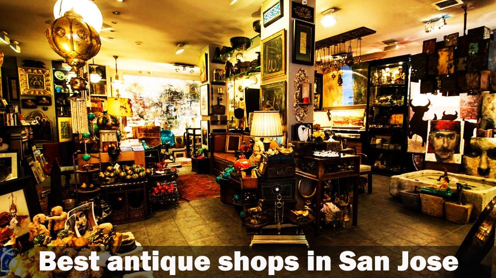 Best antique shops in San Jose
