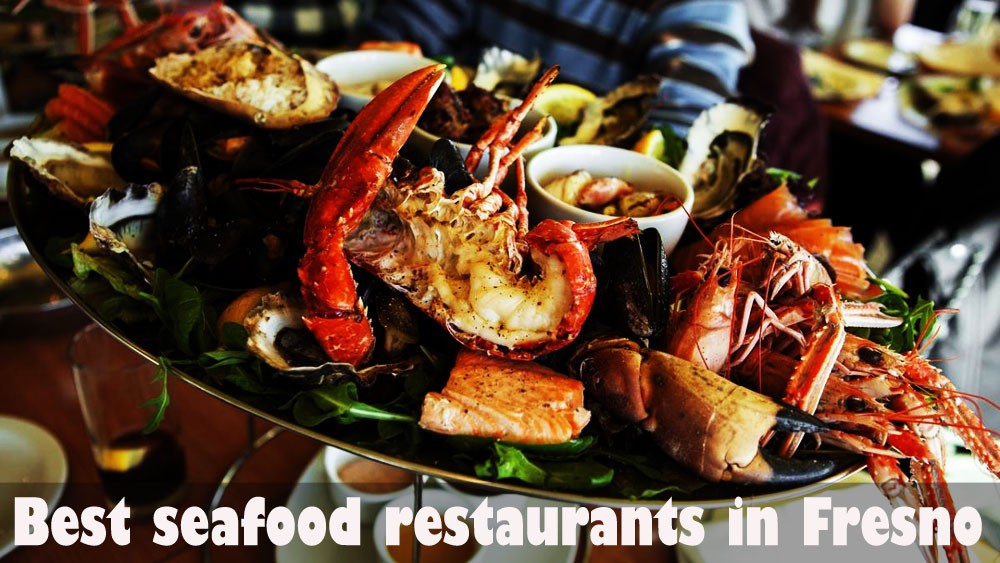 Best seafood restaurants in Fresno ca