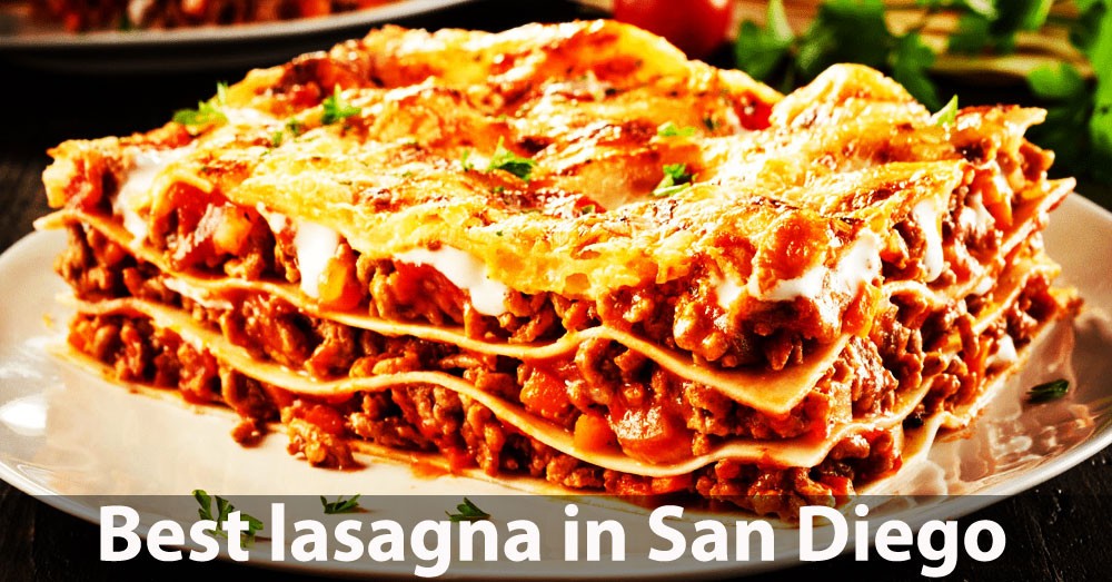 Best lasagna in San Diego