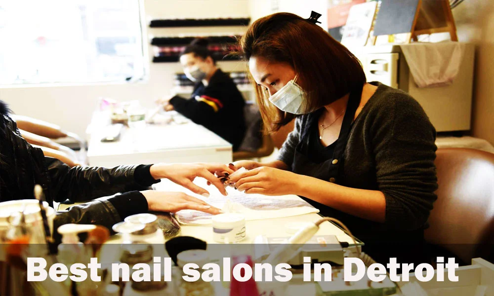 Best nail salons in Detroit