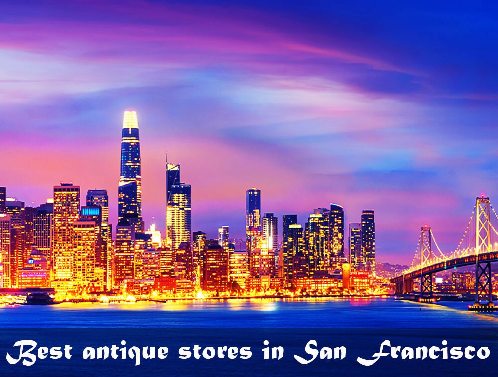 Best antique stores in San Francisco