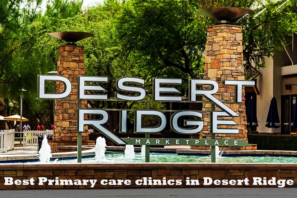 Best Primary care clinics in Desert Ridge