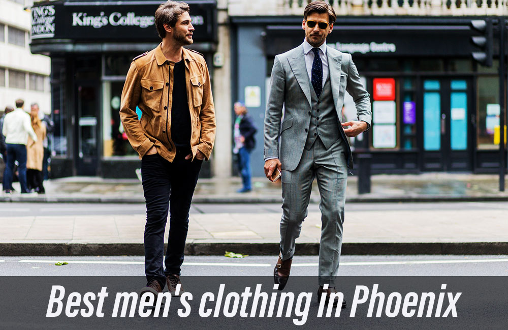 Best men's clothing in Phoenix