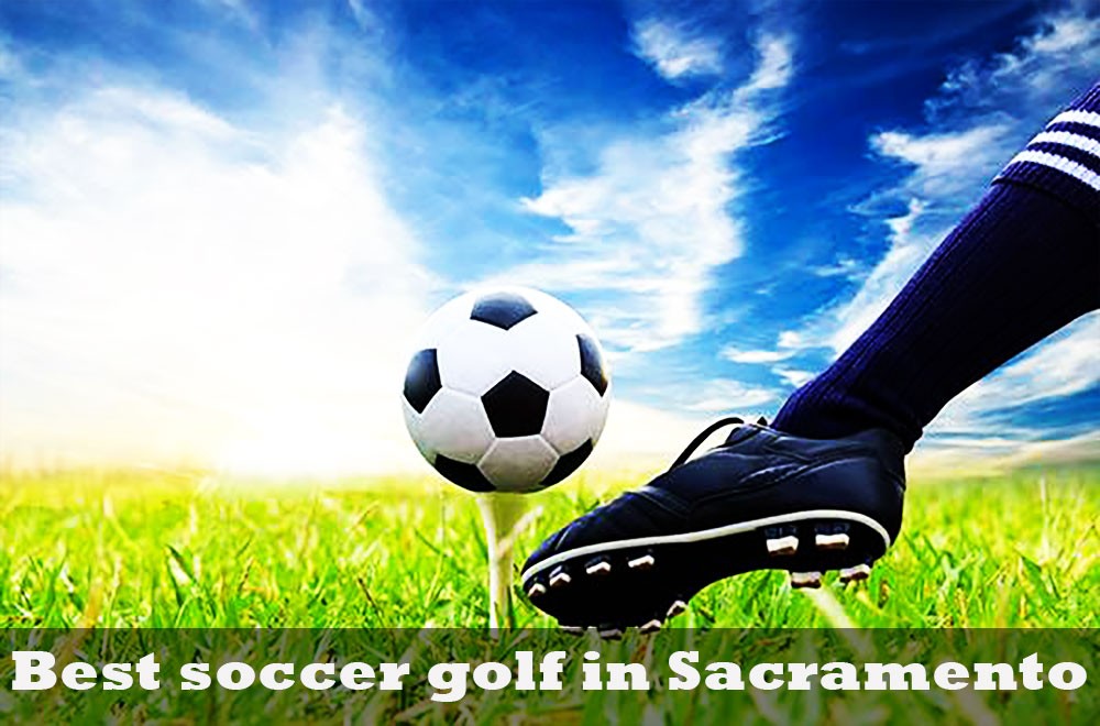 Best soccer golf in Sacramento