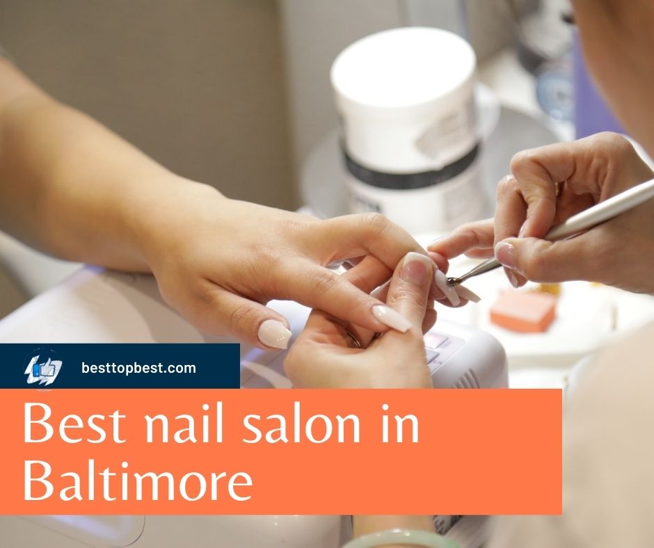 Best nail salons in Baltimore
